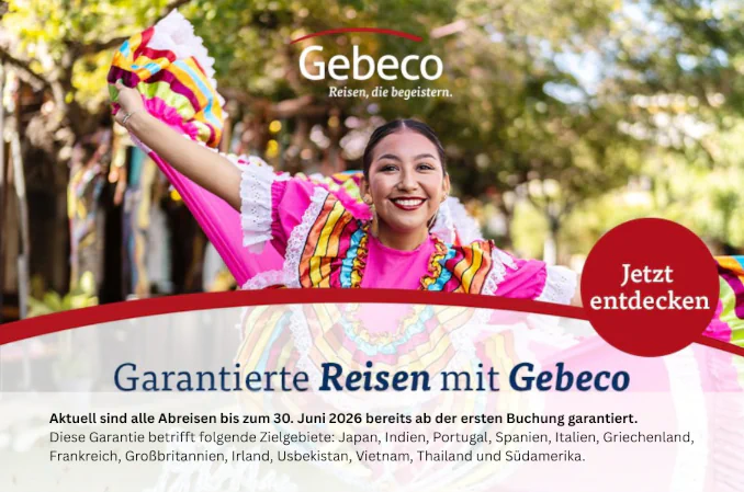 Gebeco-Werbebanner mit lächelnder Tänzerin in bunter Tracht und Hinweis auf garantierte Reisen bis Juni 2026 für diverse Zielgebiete.